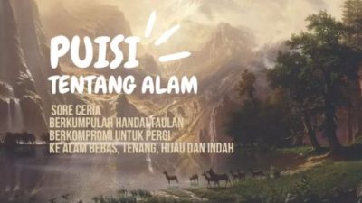 Contoh Puisi Tentang Alam yang Penuh dengan Makna (Sumber: Yandex)