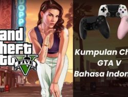 Inilah Kumpulan Cheat GTA V Bahasa Indonesia